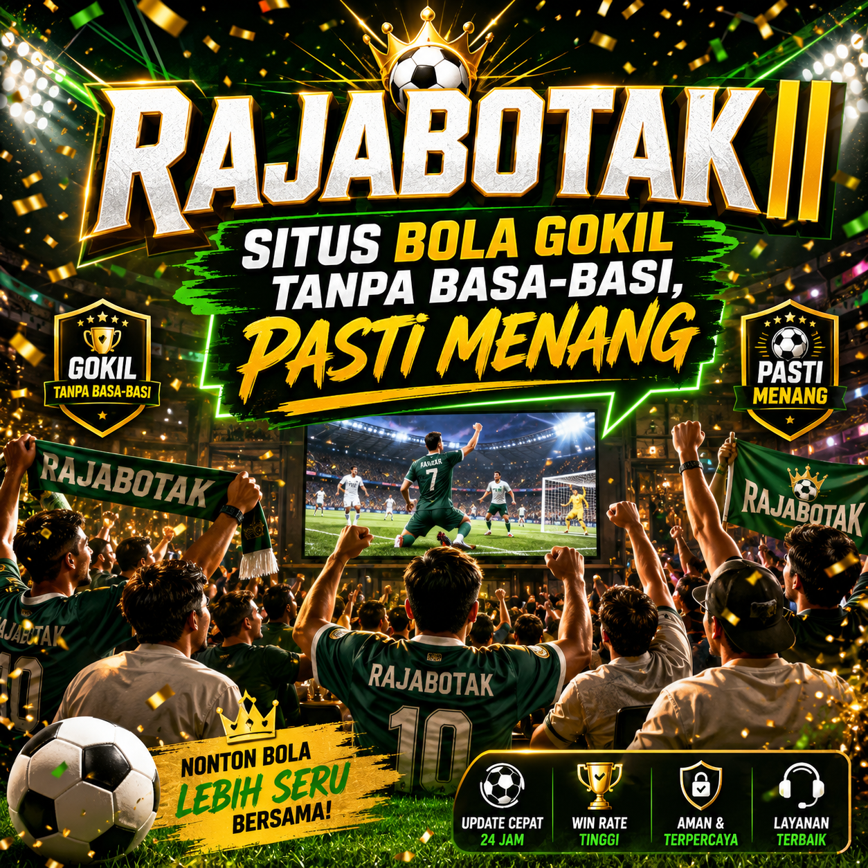 RAJABOTAK || Situs Bola Gokil Tanpa Basa-Basi, Pasti Menang
